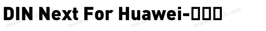 DIN Next For Huawei字体转换 DIN Next For Huawei字体转换